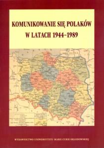 Okładka: Komunikowanie się Polaków w latach 1944-1989