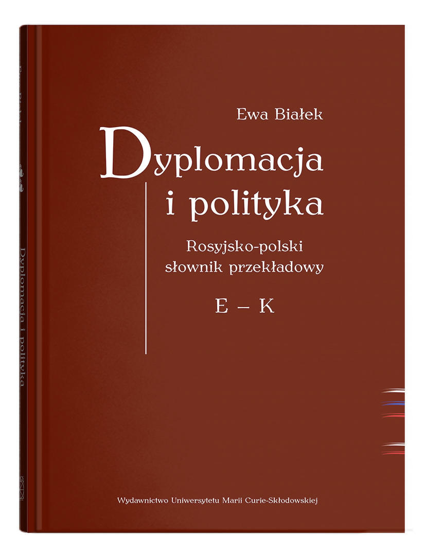 Okładka: Dyplomacja i polityka. Rosyjsko-polski słownik przekładowy E - K