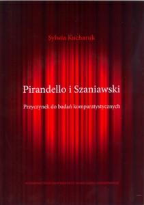 Okładka: Pirandello i Szaniawski. Przyczynek do badań komparatystycznych