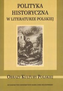 Okładka: Polityka historyczna w literaturze polskiej