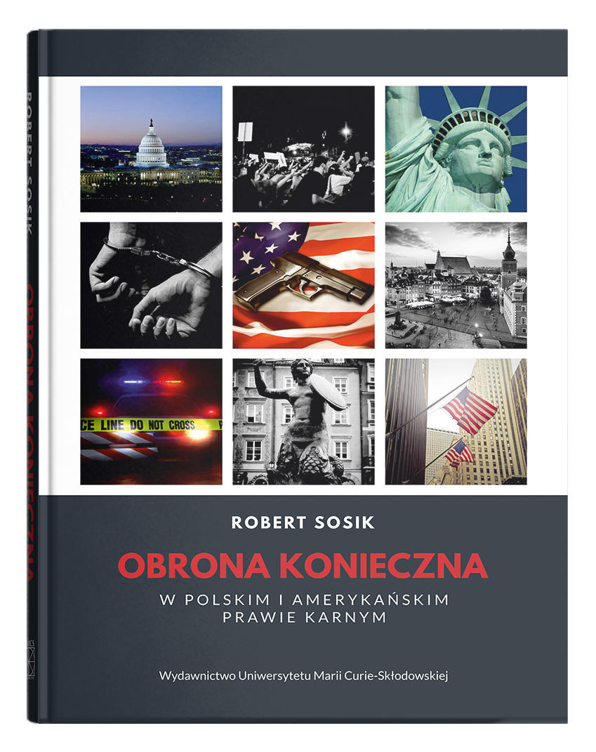 Okładka: Obrona konieczna w polskim i amerykańskim prawie karnym