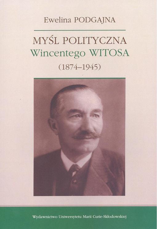 Okładka: Myśl polityczna Wincentego Witosa (1874-1945)