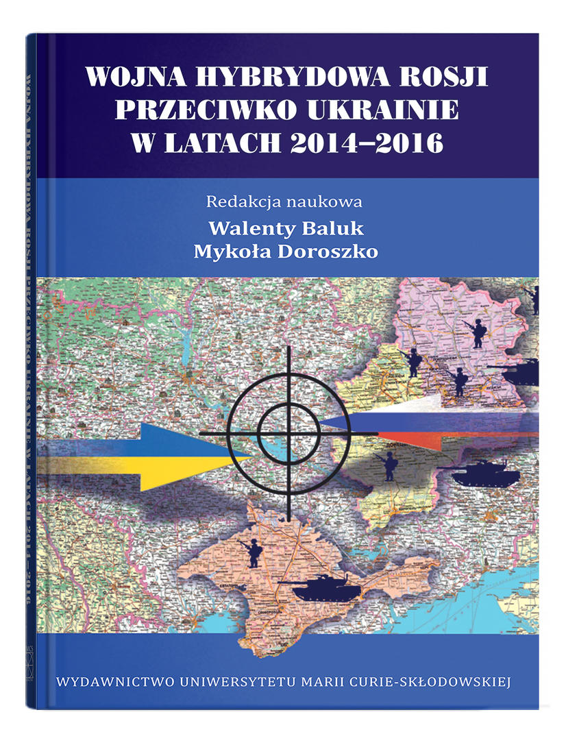 Okładka: Wojna hybrydowa Rosji przeciwko Ukrainie w latach 2014-2016