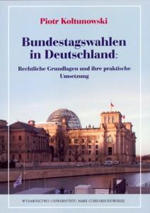 Okładka: Bundestagswahlen in Deutschland: Rechtliche Grundlagen und ihre praktische Umsetzung