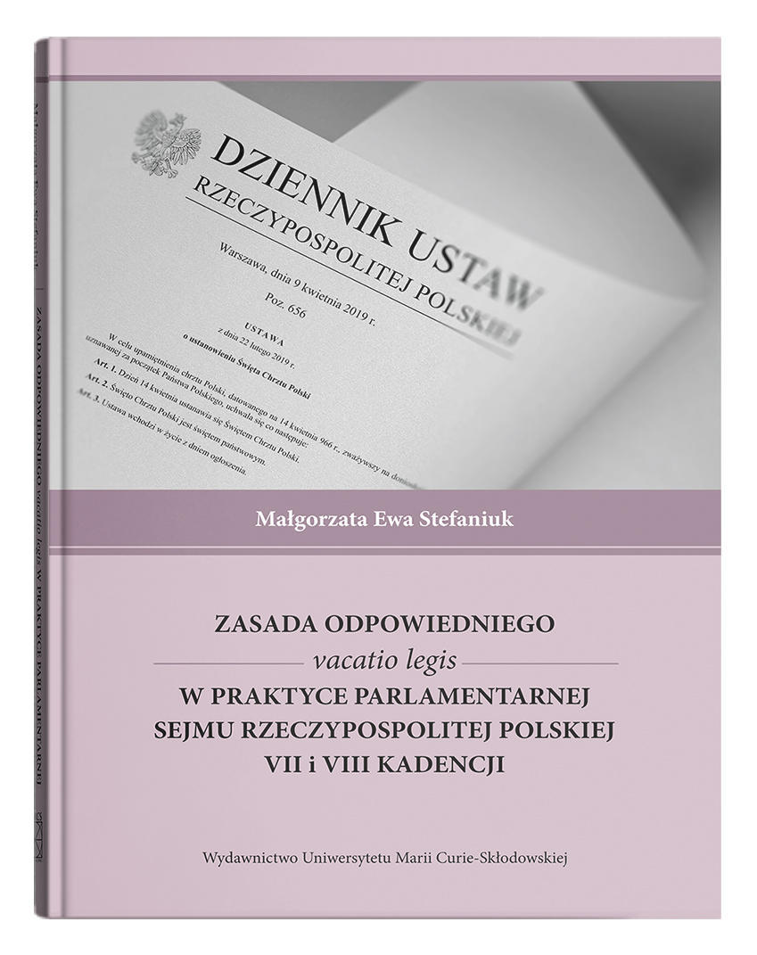 Okładka: Zasada odpowiedniego vacatio legis w praktyce parlamentarnej Sejmu Rzeczypospolitej Polskiej VII i VIII kadencji