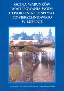 Okładka: Ocena warunków występowania wody i tworzenia się spływu powierzchniowego w Lublinie