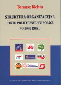 Okładka: Struktura organizacyjna partii politycznych w Polsce po 1989 roku