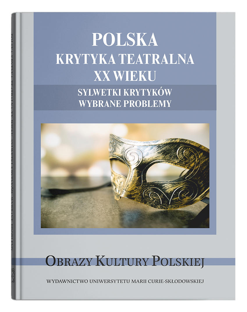 Okładka: Polska krytyka teatralna XX wieku. Sylwetki krytyków. Wybrane problemy