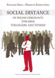 Okładka: Social Distance of Polish Emigrants Towards "Strangers" and "Others"