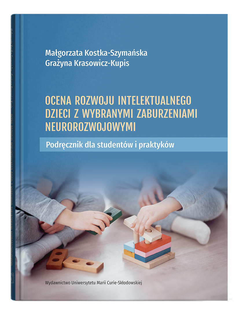 Okładka: Ocena rozwoju intelektualnego dzieci z wybranymi zaburzeniami neurorozwojowymi. Podręcznik dla studentów i praktyków