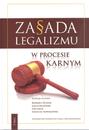 Zasada legalizmu w procesie karnym, t. 2
